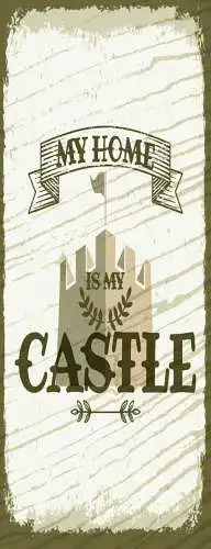 Schild my home is my castle zuhause haus heim ist meine burg 27x10 blech od.holz