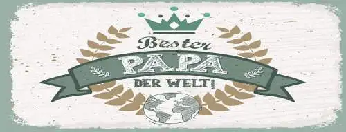 Schild Bester Papa Der Welt Vater Familie Eltern Haus Kind 27x10 Blech od.Holz