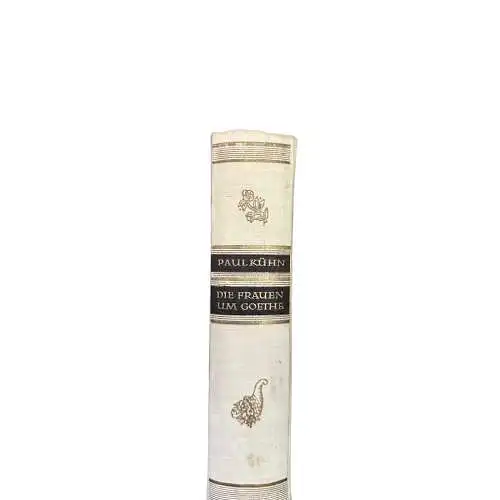 4353 Paul Kühn DIE FRAUEN UM GOETHE HC +Abb Das Bergland-Buch