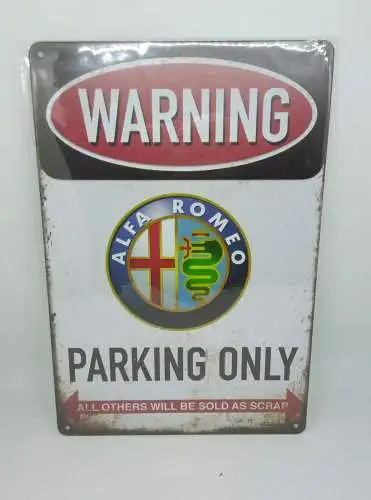 Retro Blechschild "Warning Alfa Romeo Parking Only" 30x20