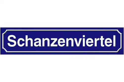 Schild Schanzenviertel Hamburg Deutschland Ort Straße 46 x 10 Blech od. Holz