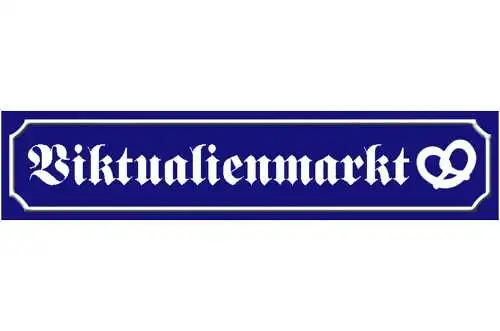 Schild Viktualienmarkt München Bayern Ort Straße Platz 46 x 10 Blech od. Holz