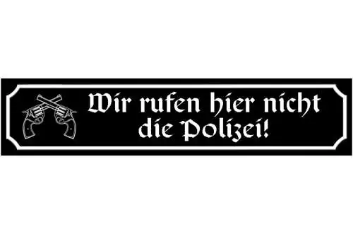 Schild Rufen Hier Nicht Polizei Revolver Pistole Waffen 46 x 10 Blech od. Holz