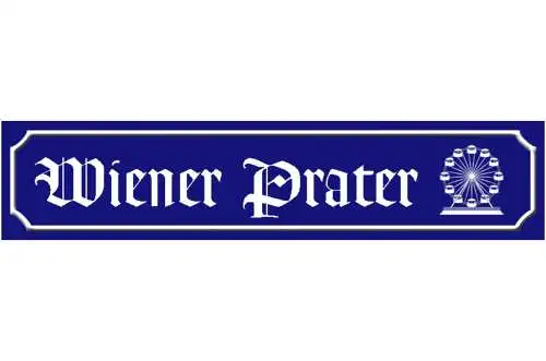 Schild Wiener Prater Wien Park Riesenrad Ort Straße Platz 46 x 10 Blech od. Holz