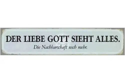 Schild Liebe Gott Nachbarschaft Nachbarn Haus Wohnung 46 x 10 Blech od. Holz