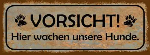 Schild vorsicht hier wachen unsere hunde hund wachhund 27 x 10 blech od. holz