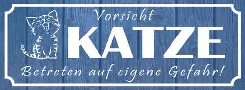 Schild Vorsicht Katze Betreten Auf Eigene Gefahr Wache Tier 27x10 Blech od.Holz