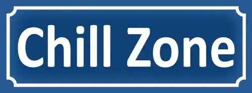 Schild Chill Zone Freizeit Relaxen Ruhe Ort Straße 27 x 10 Blech od.Holz