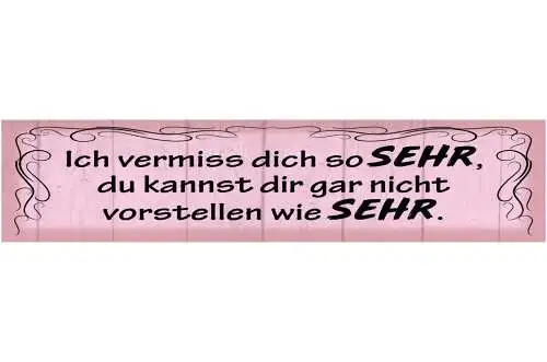 Schild Ich Vermisse Dich So Sehr Du Kannst Dir Gar Nicht Vorstellen Wie Sehr