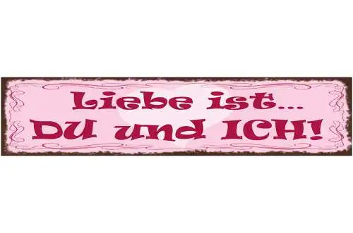 Schild Liebe Ist... Du & Ich Beziehung Ehe Mann Frau 46 x 10 Blech od. Holz