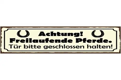 Schild achtung freilaufende pferde tür bitte geschlossen halten pferd 46 x 10