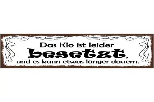 Schild Das Klo Ist Leider Besetzt & Es Kann Etwas Länger Dauern WC 46 x 10
