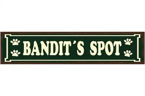 Schild bandit's spot hund platz haus tier liebe pfote 46 x 10 blech od. holz