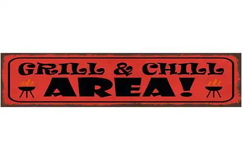 Schild Grill & Chill Area Grillen Erholung Freizeit BBQ 46 x 10 Blech od. Holz