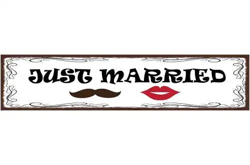 Schild Just Married Hochzeit Heirat Gerade Verheiratet Ehe 46 x 10 Blech od.Holz