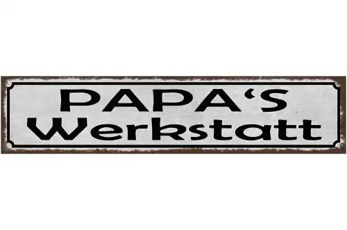 Schild Papa's Werkstatt Vater Eltern Basteln Bauen Hobby 46 x 10 Blech od. Holz