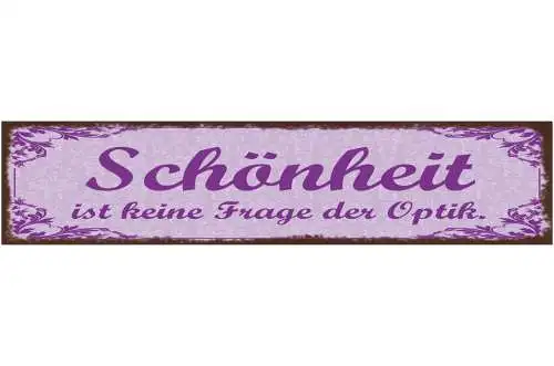 Schild Schönheit Ist Keine Frage Der Optik Innere Werte 46 x 10 Blech od.Holz