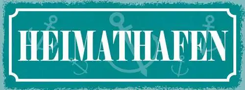 Schild heimat hafen schiff boot zuhause stadt see meer ufer 27x10 blech od.holz