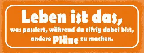 Schild Leben Ist Das Was Passiert Während Du Eifrig Bist Andere Pläne Zu Machen