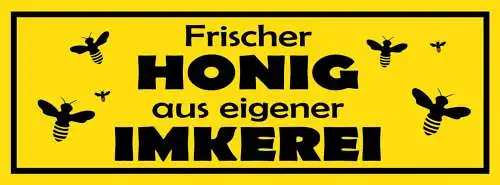 Schild Frischer Honig Aus Eigener Imkerei Imker Bienen Biene 27x10 Blech od.Holz