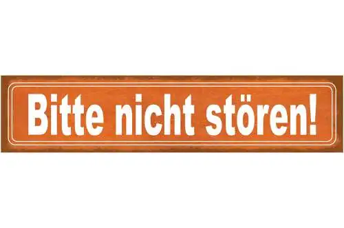 Schild Bitte Nicht Stören Beschäftigt Eintritt Verboten 46 x 10 Blech od. Holz