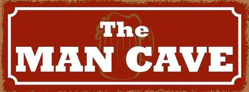 Schild The Man Cave Männer Höhle Zufluchtsort Hobby Zimmer 27x10 Blech od.Holz