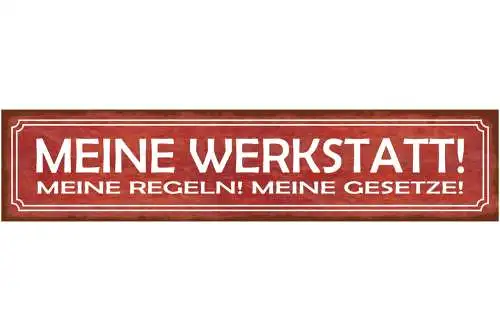 Schild Meine Werkstatt Meine Regeln Meine Gesetze Werkzeug 46 x 10 Blech od.Holz