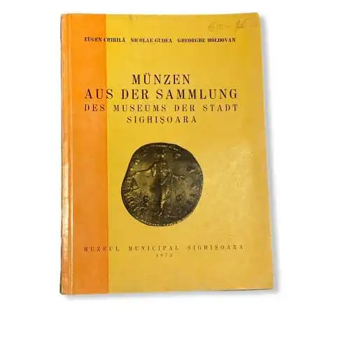 64 Eugen Chirila MÜNZEN AUS DER SAMMLUNG DES MUSEUMS DER STADT SIGHISOARA