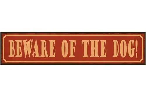Schild beware of dog vorsicht hund wachhund tier achtung 46 x 10 blech od. holz