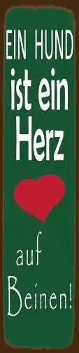 Schild hund herz beine haus tier liebe hunde narr fan 46 x 10 blech od. holz
