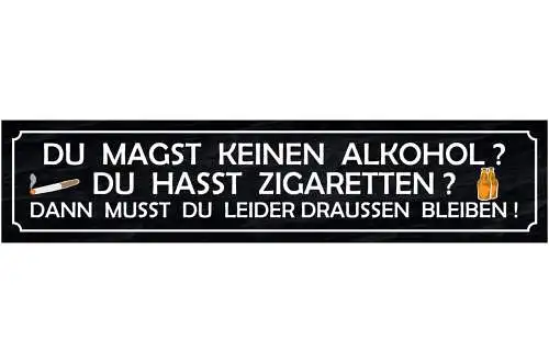 Schild Kein Alkohol Zigaretten Draussen bleiben Einlass 46 x 10 Blech od. Holz
