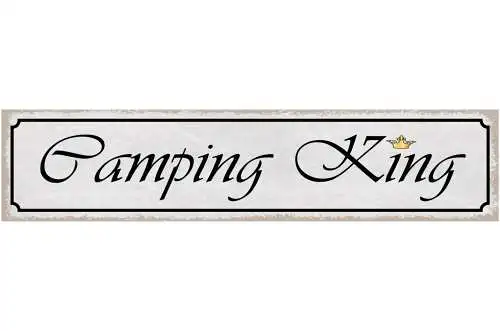 Schild Camping King Campen Zelt Wohnmobil Camper Bus 46 x 10 Blech od. Holz