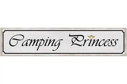 Schild Camping Princess Campen Zelt Wohnmobil Camper Bus 46 x 10 Blech od. Holz