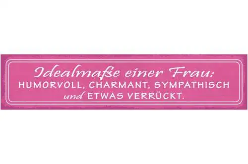 Schild Idealmaße Einer Frau Humorvoll Charmant Sympathisch Und Etwas Verrückt
