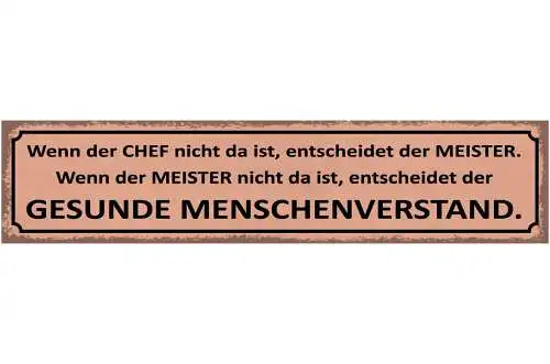 Schild Wenn Der Chef Nicht Da Ist Entscheidet Meister Gesunder Menschenverstand