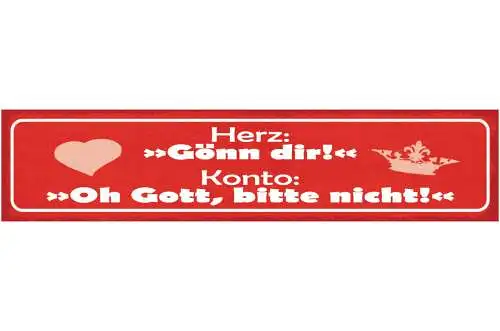 Schild Herz: Gönn Dir Konto: Oh Gott, Bitte Nicht Geld 46 x 10 Blech od. Holz