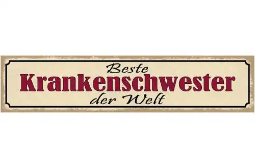 Schild Beste Krankenschwester Der Welt Krankenhaus Pfleger 46 x 10 Blech od.Holz