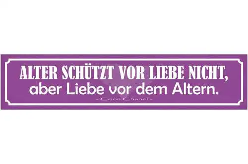 Schild Alter Schützt Vor Liebe Nicht Aber Liebe Vor Dem Altern C.Chanel 46 x 10