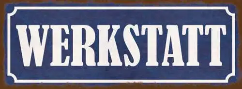 Schild Werkstatt Mechaniker Bastler Handwerker Auto KFZ 27x10 Blech od.Holz