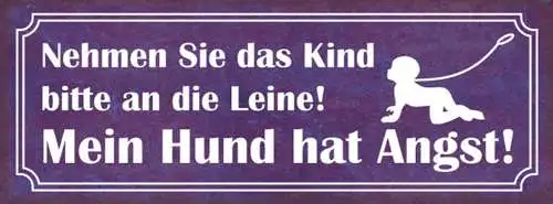 Schild nehmen sie das kind bitte an die leine mein hund hat angst tier 27x10