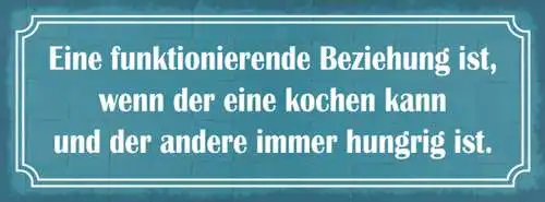 Schild Eine Funktionierende Beziehung Der Eine Kochen Kann Andere Immer Hungrig