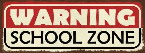 Schild Warning School Zone Warnung Schule Schulzone Gebiet  27x10 Blech od.Holz