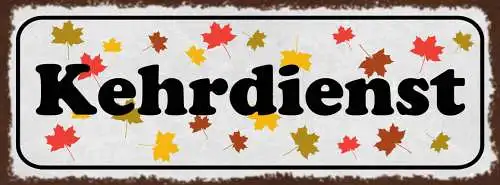 Schild Kehrdienst Kehren Besen Putzen Reinigen Aufräumen 27x10 Blech od.Holz