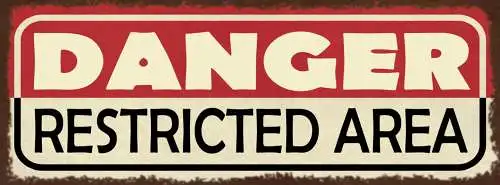 Schild Danger Restricted Area Gefahr Sperrgebiet Achtung 27x10 Blech od.Holz