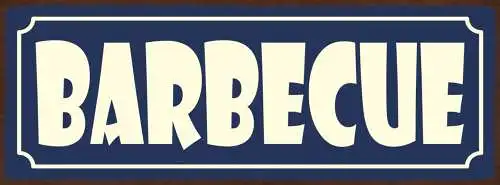 Schild Barbecue BBQ Grill Grillen Griller Fleisch 27x10 Blech od.Holz