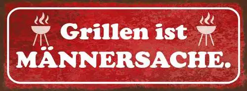 Schild Grillen Ist Männersache Grill Griller Mann BBQ 27x10 Blech od.Holz