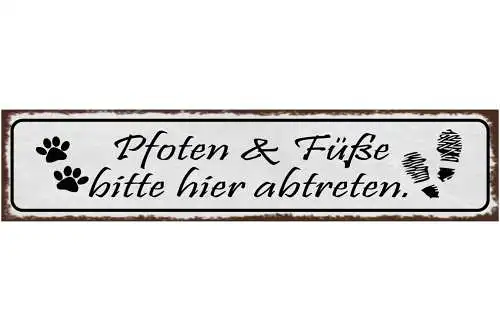 Schild Pfoten & Füße Bitte Hier Abtreten Schuhe Haus Tier 46 x 10 Blech od. Holz