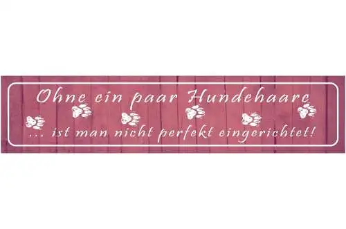 Schild hunde haare perfekt eingerichtet zuhause hund tier 46 x 10 blech od. holz