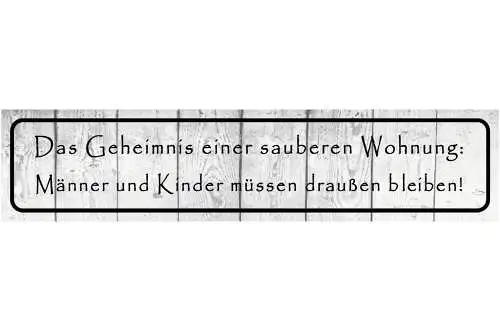 Schild Wohnung Sauber Kinder Männer Eintritt Verboten 46 x 10 Blech od. Holz