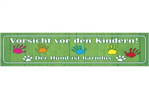 Schild vorsicht vor kindern hund harmlos kinder frech tier 46 x 10 blech od.holz